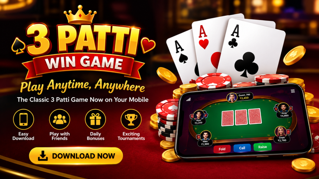 3 Patti Win Game banner featuring playing cards, poker chips, mobile gameplay, and Download Now button